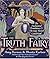 The Truth Fairy: The Enchanted Pendulum and Message Board Kit by Amy Zerner (2004-11-03)