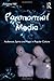 Paranormal Media: Audiences, Spirits and Magic in Popular Culture by Annette Hill (2010-12-23)