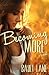 Becoming More by Bayli Lane (2013-08-19)