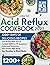 The Acid Reflux Cookbook: 1...