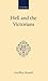 Hell and the Victorians: A Study of the Nineteenth-Century Theological Controversies concerning Eternal Punishment and the Future Life (Oxford Scholarly Classics) 1st edition by Rowell, Geoffrey (2000) Hardcover