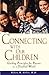 Connecting With Our Children : Guiding Principles for Parents in a Troubled World by Roberta M. Gilbert (1999-08-09)
