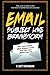 E-Mail Subject Line Brainstorm: 901 Field-Tested E-mail Subject Lines That Get Your E-mails Opened by Scott Frothingham (2013-03-02)