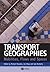 Transport Geographies: Mobilities, Flows and Spaces (2008-01-29)