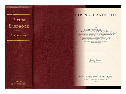 Piping handbook / by J.H. Walker ... and Sabin Crocker. (Unknown Binding)
