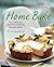 Home Bake: Cakes, Muffins, Tarts, Cheesecakes, Brownies and Puddings, with Foolproof Tips from Master Patissi by Eric Lanlard (2015-05-04)