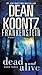 Dean R. Koontz: Frankenstein : Dead and Alive (Mass Market Paperback); 2009 Edition