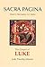 Sacra Pagina: The Gospel of Luke (Sacra Pagina (Quality Paper)) by Luke Timothy Johnson (2006-08-01)