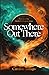 Somewhere Out There: Book One in the Shadows and Regrets Series
