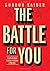 By Gordon Kainer The Battle for You: The Life-And-Death Struggle for Control of Your Soul [Hardcover]