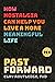 Past Forward: How Nostalgia Can Help You Live a More Meaningful Life