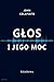 Glos i jego moc by John Colapinto