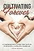 Cultivating Forever:: A Com...