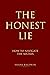 The Honest Lie: How to Navigate The Matrix