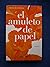 El amuleto de papel / The A...
