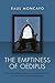 The Emptiness of Oedipus: Identification and Non-Identification in Lacanian Psychoanalysis 1st edition by Moncayo, Raul (2011) Paperback