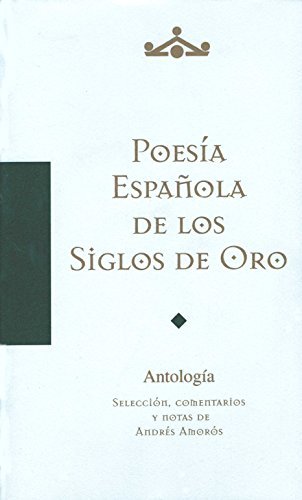 Poesia espanola de los siglos de oro: (Antologia)