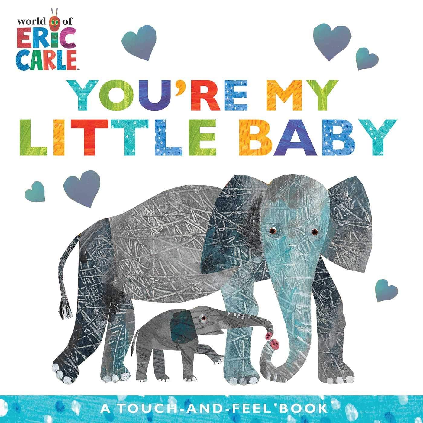 You're My Little Baby: A Touch-and-Feel Book (Board Book)