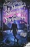 Le manoir silencieux du Yorkshire by Lily Morton