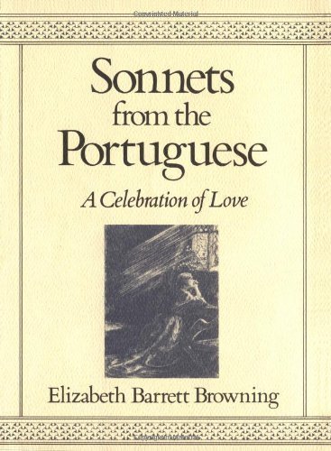 Sonnets from the Portuguese: A Celebration of Love [Hardcover] [2007] (Author) Elizabeth Barrett Browning