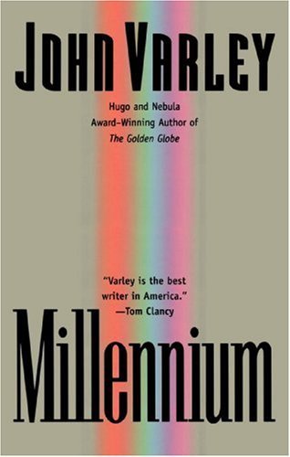 Millennium [Paperback] [1999] (Author) John Varley