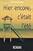 Hier encore, c'était l'été by Julie de Lestrange (2015-06-08)