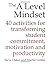 A Level Mindset: 40 Activities for Transforming Student Commitment, Motivation and Productivity by Steve Oakes (2016-04-29)