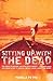 [(Sitting Up with the Dead:...
