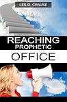 Reaching Prophetic Office: The Next Step by Les D. Crause (2014-04-08)