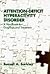 Attention Deficit Hyperactivity Disorder: A Handbook for Diagnosis and Treatment by Russell A. Barkley (1990-12-28)