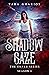 Shadow Gaze: Season 1 of th...