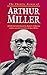 The Theatre Essays of Arthur Miller (Diaries, Letters and Essays) by Arthur Miller (1978-01-01)