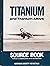 Titanium and Titanium Alloys (Source Book)