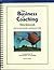The Business of Coaching Workbook : Step-by-Step Activities and Resource Guide (The Business of Coac