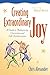 Creating Extraordinary Joy: A Guide to Authenticity, Connection, and Self-Transformation by Alexander, Chris (2001) Paperback