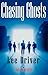Chasing Ghosts (A Chase Dagger Mystery)