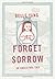 Forget Sorrow: An Ancestral Tale by Belle Yang (2010-05-10)