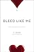Bleed Like Me by C. Desir (2015-12-01)