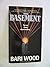 The Basement by Bari Wood (1996-06-01)