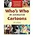 [(Who's Who in Animated Cartoons: An International Guide to Film and TV Award-winning and Legendary Animators)] [Author: Jeff Lenburg] published on (June, 2006)