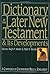 Dictionary of the Later New Testament & Its Developments (The IVP Bible Dictionary Series) (1997-12-24)