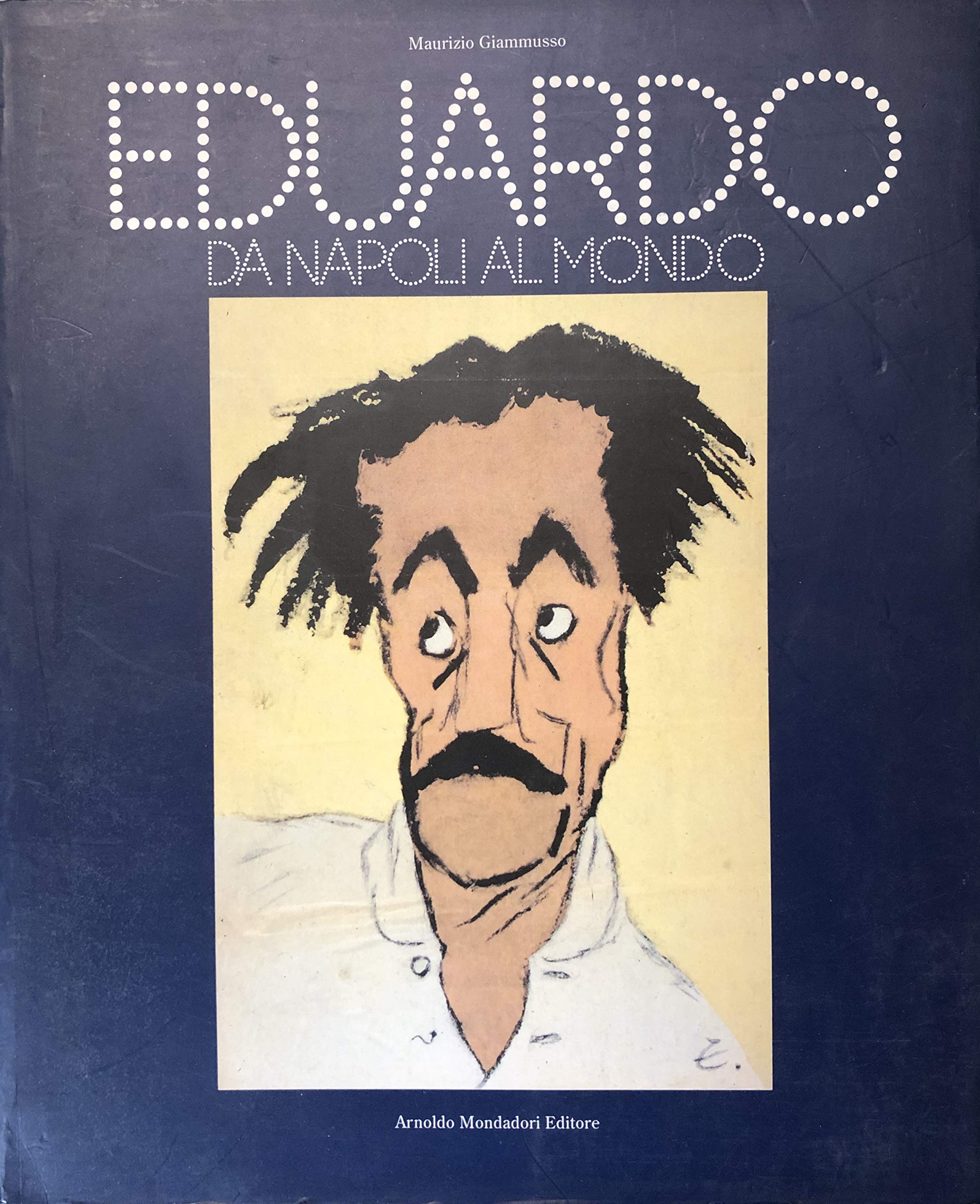 Eduardo: Da Napoli al mondo (Italian Edition)