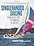 Singlehanded Sailing: Thoughts, Tips, Techniques & Tactics by Andrew Evans (2014-10-16)