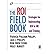 [(The ROI Fieldbook: Strategies for Implementing ROI in HR and Training )] [Author: Patricia Phillips] [Sep-2006]