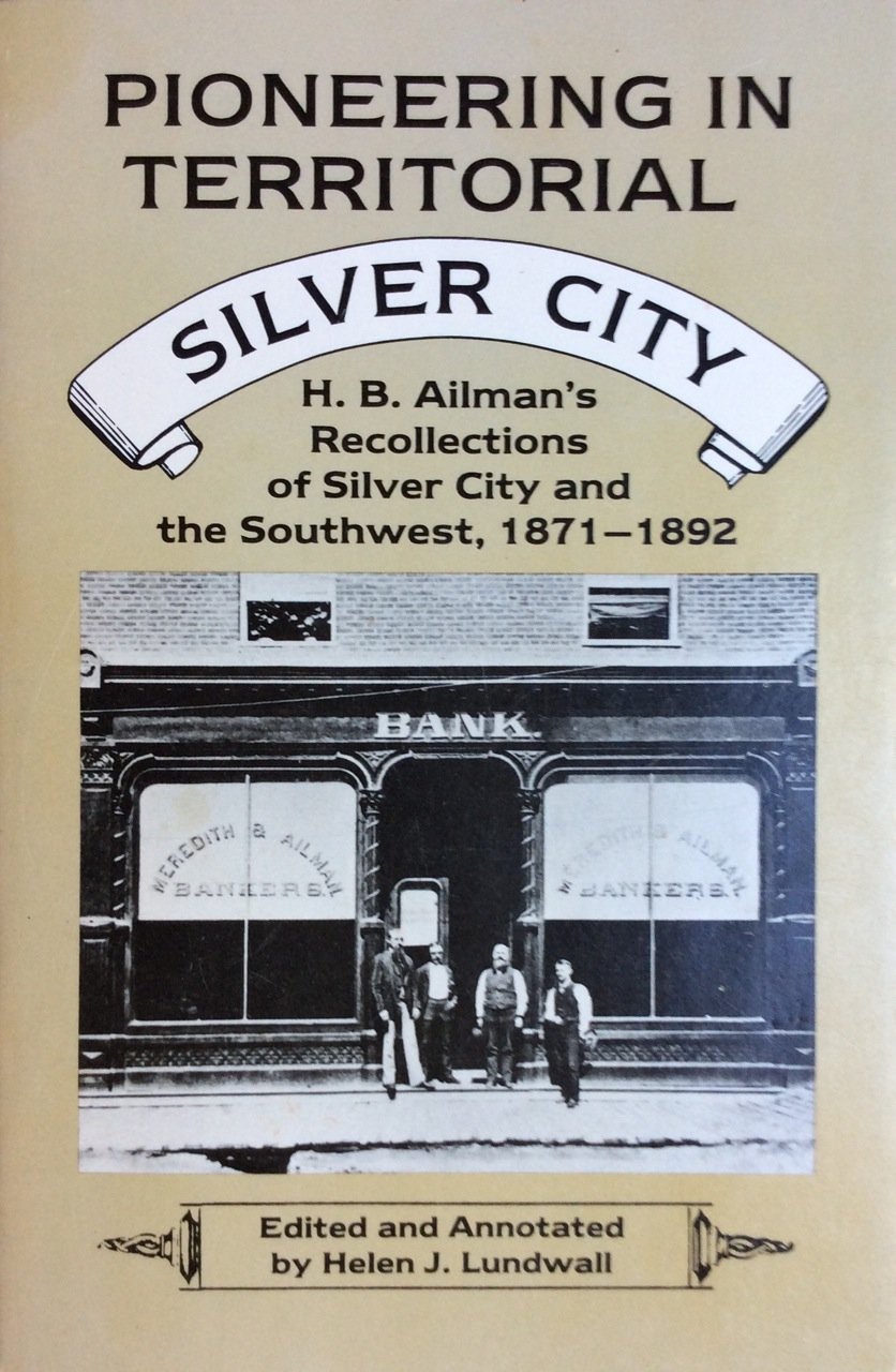 Pioneering in Territorial Silver City (Paperback)