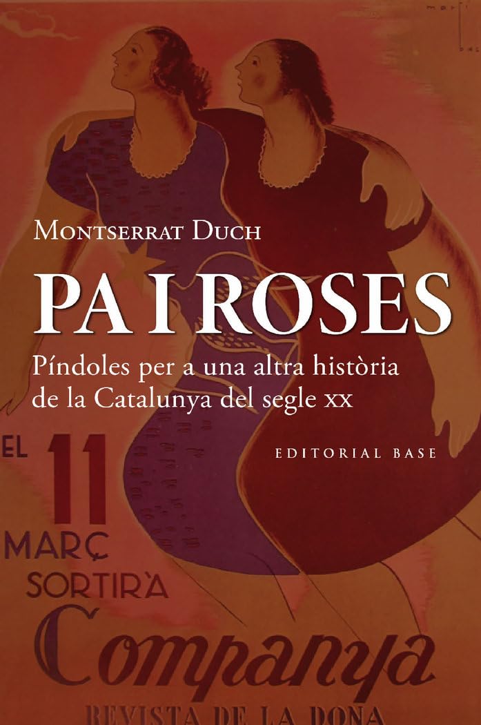 Pa i roses. Píndoles per a una altra història del segle XX (Paperback)