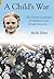 A Child's War: The Occupation of the Channel Islands Through a Child's Eyes by Molly Bihet (7-Apr-2009) Paperback