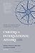Careers in International Affairs 8th (eighth) edition by Maria Pinto Carland
