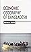 Economic Geography of Bangl...