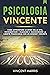 PSICOLOGIA VINCENTE: Come a...